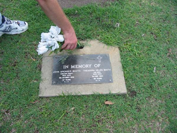 John Spenser BOOTH  | 6 Oct 1958  | aged 67  |   | (wife) Theodora Helen BOOTH  | 3 May 1994  | aged 98  |   | Albany Creek Cemetery, Pine Rivers  |   | 