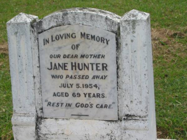 Jane HUNTER,  | mother,  | died 5 July 1954 aged 69 years;  | Appletree Creek cemetery, Isis Shire  | 