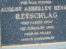 August Asherley Henry RETSCHLAG, brother,
died 1 Feb 2002 aged 86 years;
Barney View Uniting cemetery, Beaudesert Shire