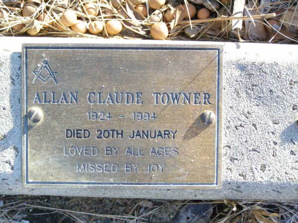 Allan TOWNER, 1924 - 1994;  | Allan Claude TOWNER,  | 1924 - 20 Jan 1994,  | missed by Joy;  | Beerburrum Cemetery, Caloundra  | 