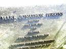 Mark Jonathon PERKINS,
1962 - 1985,
son, brother of Jen, Ross & Jeff;
Beerwah Cemetery, City of Caloundra