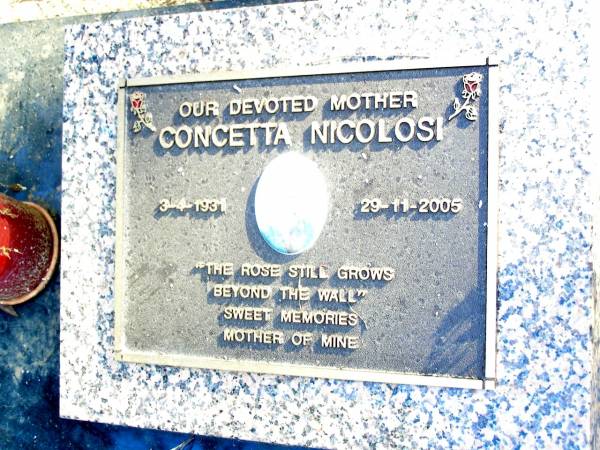 Concetta NICOLOSI, mother,  | 3-4-1931 - 29-11-2005;  | Beerwah Cemetery, City of Caloundra  | 