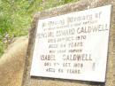 Percival Edward CALDWELL,
husband father,
died 24 Oct 1970 aged 64 years;
Isabel CALDWELL,
mother,
died 9 Oct 1978 aged 66 years;
Bell cemetery, Wambo Shire