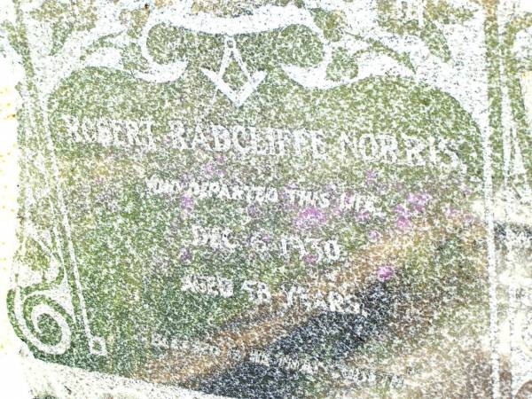 Robert Radcliffe NORRIS,  | died 6 Dec 1930 aged 58 years;  | Bell cemetery, Wambo Shire  | 
