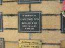 Joan SNELSON
B: 20 Mar 1930
D: 16 Apr 1993
Bethania (Lutheran) Bethania, Gold Coast