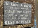 William James LANGTON,
brother,
died 13 Feb 1976 aged 76 years;
Blackbutt-Benarkin cemetery, South Burnett Region