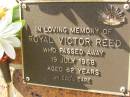 Royal Victor REED,
died 19 July 1968 aged 62 years;
Bribie Island Memorial Gardens, Caboolture Shire