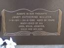 
Janet Catherine WILCOX,
1-12-1911 - 24-9-2002 aged 90 years,
loved by Jack, Brian, Jennifer, David & Melinda;
Brookfield Cemetery, Brisbane
