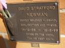 
David Stratford NEWMAN,
husband son brother,
14-12-68 - 15-5-99;
Brookfield Cemetery, Brisbane
