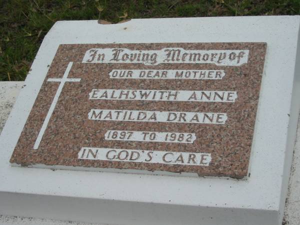 Ealhswith Anne Matilda DRANE (Witty),  | mother,  | 1897 - 1982;  | Caboonbah Church Cemetery, Esk Shire  | 