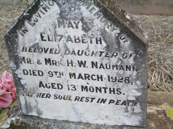 May Elizabeth,  | daughter of Mr & Mrs H.W. NAUMANN,  | died 9 March 1928 aged 13 months;  | Eveline R. NAUMANN,  | died 5 Jan 1942 aged 18 months;  | Caffey Cemetery, Gatton Shire  | 