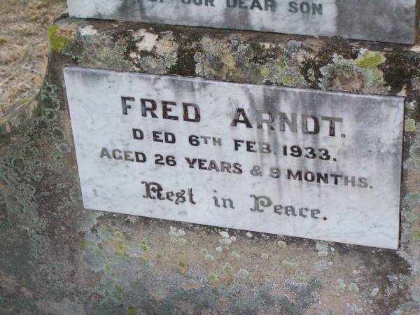 Fred ARNDT, son,  | died 6 Feb 1933 aged 26 years 9 months;  | Caffey Cemetery, Gatton Shire  | 