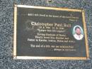 
Christopher Paul BELL,
15-8-1965 - 14-10-2000,
husband of Becky,
son brother,
father to Kaitlin, Joshua, Dylan & Aiden;
Canungra Cemetery, Beaudesert Shire
