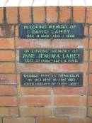 
David LAHEY,
17 Dec 1858 - 1 Aug 1942;
Jane Jemima LAHEY,
27 Sept 1860 - 9 Sept 1940;
George Duncan DENHOLM,
10 Oct 1899 - 16 Mar 1955,
husband of Mavis LAHEY;
Canungra Cemetery, Beaudesert Shire
