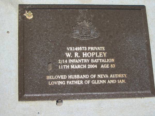 W.R. HOPLEY,  | 11 Mar 2004 aged 83,  | husband of Neva Audrey,  | father of Glenn & Ian;  | Canungra Cemetery, Beaudesert Shire  | 