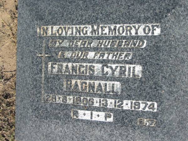 Francis Cyril BAGNALL, husband father,  | 29-8-1906 - 13-12-1974;  | Canungra Cemetery, Beaudesert Shire  | 