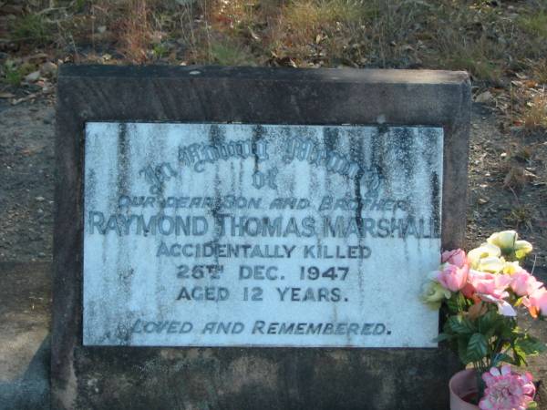 Raymond Thomas MARSHALL,  | 25th Dec 1947  | aged 12 yrs  | Cedar Creek Cemetery, Ferny Grove, Brisbane  |   | 