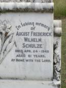 
August Frederick Wilhelm SCHULZE,
died 24 Apr 1945 aged 81 years;
Coleyville Cemetery, Boonah Shire
