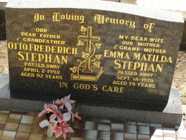 Otto Frederich STEPHAN,  | father grandfather,  | died 2 April 1992 aged 92 years;  | Emma Matilda STEPHAN,  | wife mother grandmother,  | died 18 Sept 1979 aged 79 years;  | Dugandan Trinity Lutheran cemetery, Boonah Shire  | 