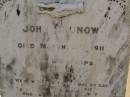 John GRUNOW,
died 21 March 1911 aged 25 years;
William F. GRUNOW,
died 4 FEb 1916 aged 75 years;
Dugandan Trinity Lutheran cemetery, Boonah Shire