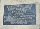 Stanley Frank KIRCHNER,
son of Hermann & Amelia KIRCHNER,
7-7-1913 - 2-7-1992;
Dugandan Trinity Lutheran cemetery, Boonah Shire