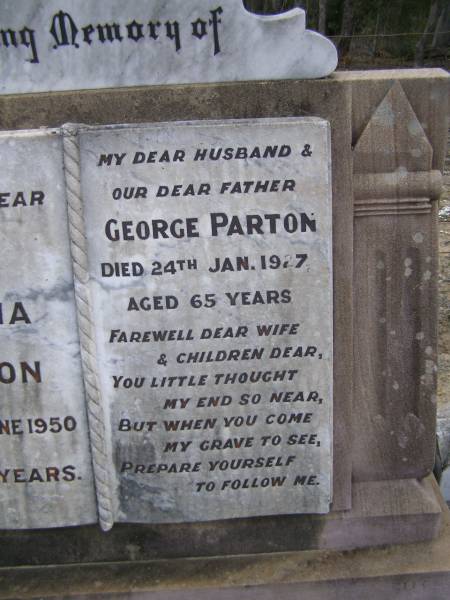 George PARTON, husband father,  | died 24 Jan 1927 aged 65 years;  | Amelia PARTON, mother,  | died 13 June 1950 aged 80 years;  | Emu Creek cemetery, Crows Nest Shire  | 