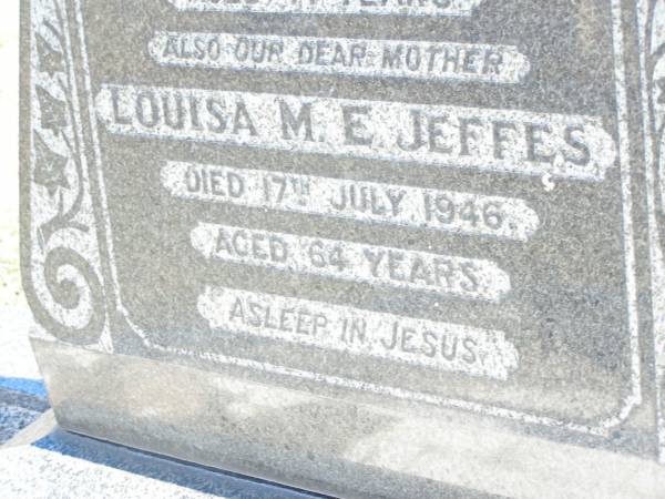 Thomas A. JEFFES, husband father,  | died 17 Aug 1939 aged 71 years;  | Louisa M.E. JEFFES, mother,  | died 17 July 1946 aged 64 years;  | Forest Hill Cemetery, Laidley Shire  | 