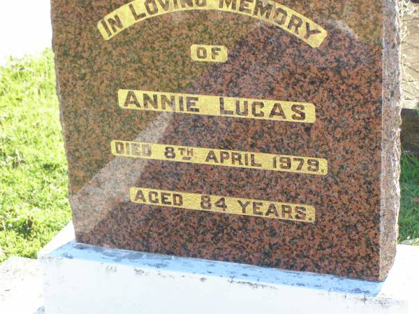 Annie LUCAS,  | died 8 April 1979 aged 84 years;  | Gleneagle Catholic cemetery, Beaudesert Shire  | 