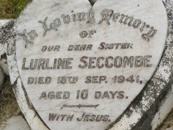 Lurlene SECCOMBE,  | sister,  | died 18 Sept 1941 aged 10 days;  | Goomeri cemetery, Kilkivan Shire  | 