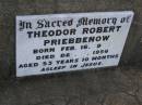 Theodor Robert PRIEBBENOW,
born 16 Feb 1905,
died 12 Dec 1956 aged 53 years 10 months;
Greenwood St Pauls Lutheran cemetery, Rosalie Shire
