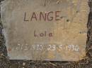 Lola LANGE,
21-5-1930 -23-5-1930;
Greenwood St Pauls Lutheran cemetery, Rosalie Shire