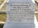 
Janet A TITMARSH
(relict of late I. TITMARSH)
d: 12 Aug 1905, aged 59
Hannah (TITMARSH)
(wife of John TITMARSH)
d: 13 May 1907, aged 39
Mildred SMITH (nee TITMARSH)
d: 30 Mar 1947, aged 49
Harrisville Cemetery - Scenic Rim Regional Council

