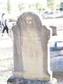 
John MCDONNELL,
Co Tipperary Ireland,
died 17 Oct 1885 aged 25 years,
brother of Mrs Denis DWAN;
Helidon Catholic cemetery, Gatton Shire
