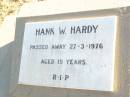 
Hank W. HARDY,
died 27-3-1976 aged 19 years;
Helidon Catholic cemetery, Gatton Shire
