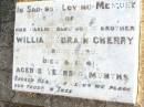 
William Adrain (Billy Boy) CHERRY,
baby son brother,
born 13-7-39 died 8-11-41
aged 2 years 4 months;
Helidon Catholic cemetery, Gatton Shire
