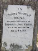 Mona,
daughter of Thomas & Jane WRIGHT,
died 1 Sept 1900 aged 1 year;
Helidon General cemetery, Gatton Shire