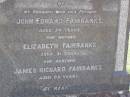John Edward FAIRBANKS,
husband father,
aged 74 years;
Elizabeth FAIRBANKS,
mother,
aged 91 years;
James Richard FAIRBANKS,
brother,
aged 65 years;
Ronald C. FAIRBANKS,
died 6 March 1960;
John T. FAIRBANKS,
died 27 July 1964;
Margaret E. FAIRBANKS,
died 21 July 1970;
Helidon General cemetery, Gatton Shire