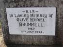 Olive Muriel BRUMMELL,
died 10 July 1974;
Helidon General cemetery, Gatton Shire