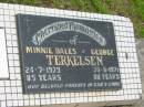 parents;
Minnie Dales TERKELSEN,
died 24-7-1979 aged 85 years;
George TERKELSEN,
died 30-6-1971 aged 88 years;
Howard cemetery, City of Hervey Bay