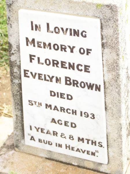 Florence Evelyn BROWN,  | died 5 March 1930 aged 1 year 8 months;  | Jandowae Cemetery, Wambo Shire  | 
