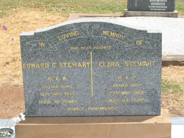 parents;  | Edward C. STEWART,  | died 18 Nov 1959 aged 81 years;  | Clara STEWART,  | died 25 May 1964 aged 83 years;  | Jandowae Cemetery, Wambo Shire  | 
