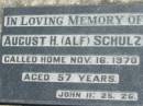 August H. (Alf) SCHULZ,
died 16 Nov 1970 aged 57 years;
Kalbar General Cemetery, Boonah Shire