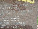 Leslie Charles TURNER,
husband father grandfather,
died 20-5-1977 aged 58 years;
Ivy Pearl TURNER,
mother grandmother,
died 10-4-1986 aged 65 years;
Kalbar General Cemetery, Boonah Shire