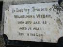 Wilhelmina WEBER,
died 25 Jan 1928 aged 76 years;
Kalbar General Cemetery, Boonah Shire
