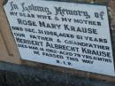 Rose Mary KRAUSE, wife mother,
died 31 Dec 1966 aged 61 years;
Herbert Albrecht KRAUSE, father grandfather,
died 14 Mar 1982 aged 79 years 11 months;
Kalbar General Cemetery, Boonah Shire
