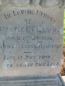 Myrtke E. GILLSON,
died 1 Nov 1930 aged 18 years 11 months;
Kalbar General Cemetery, Boonah Shire