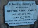 
Bertha Anna LEWALD
5 Aug 1937, aged 47
St Johns Lutheran Church Cemetery, Kalbar, Boonah Shire

