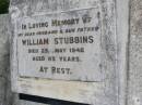 William STUBBINS, husband father,
died 29 May 1942 aged 85 years;
Kandanga Cemetery, Cooloola Shire
