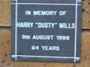 Harry Dusty MILLS
d: 9 Aug 1988, aged 64
Kenmore-Brookfield Anglican Church, Brisbane
