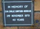 Eva Emilie SIMPSON-MORGAN
d: 3 Nov 1070, aged 40
Kenmore-Brookfield Anglican Church, Brisbane